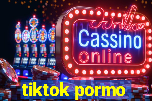tiktok pormo